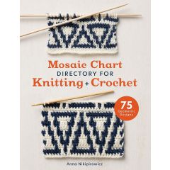 Mosaic Chart Directory for Knitting and Crochet | Anna Nikipirowicz | Book